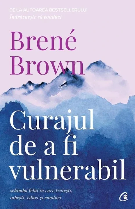 curajul de a fi vulnerabil brene brown