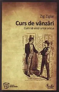 curs de vanzari cum sa vinzi orice oricui zig ziglar