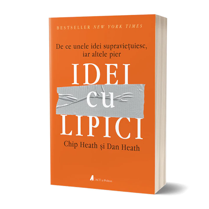 idei cu lipici - chip heath si dan heath